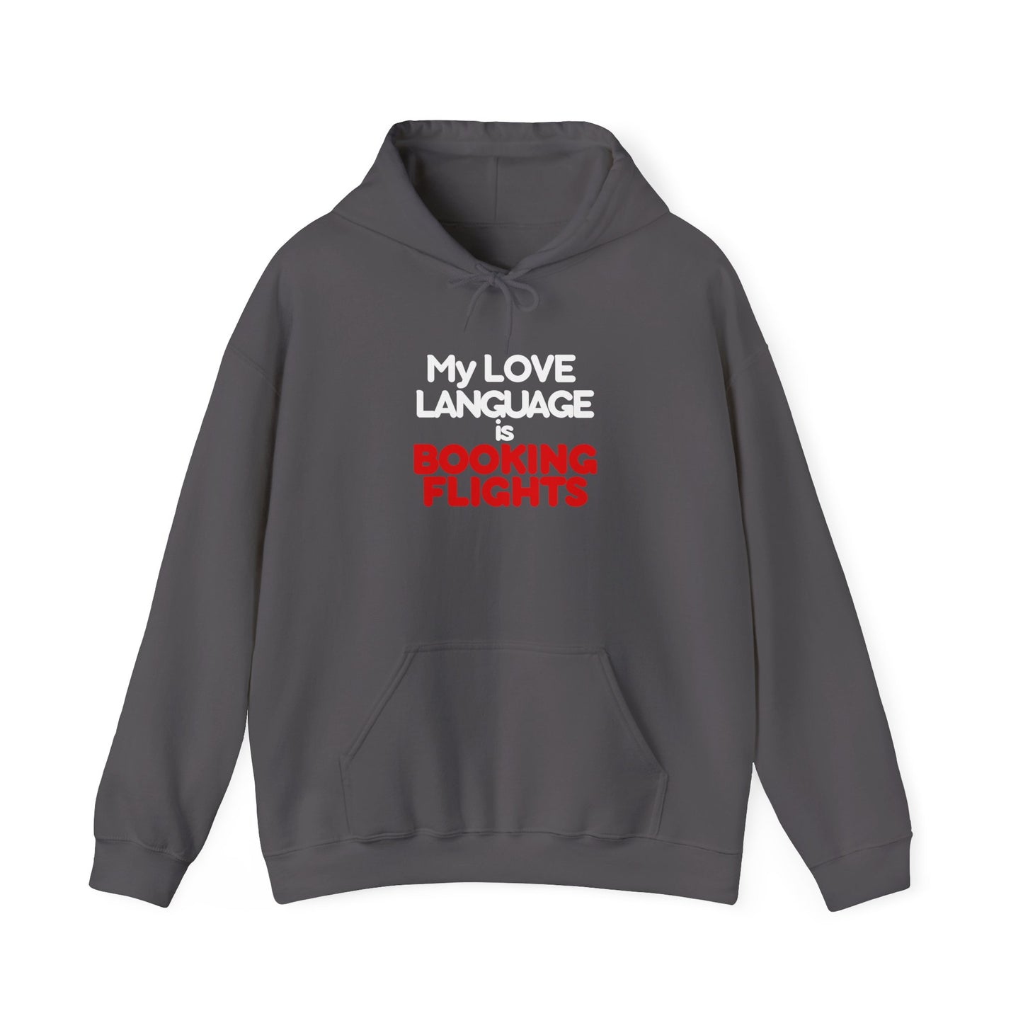 Love Language Flights Hoodie - Travel Addict Statement Unisex Heavy Hooded Sweatshirt