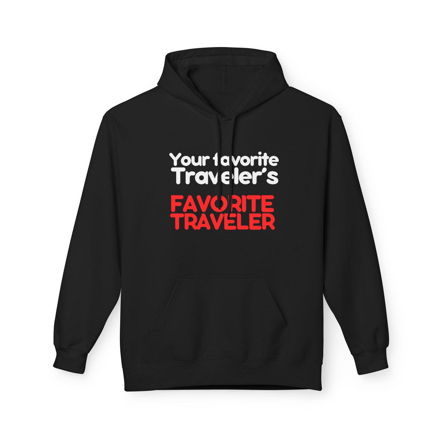 Your Favorite Traveler's Favorite Traveler Statement Hoodie