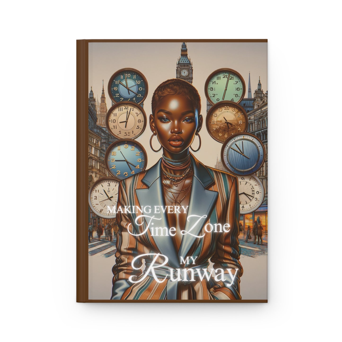 Making Every Time Zone My Runway Hardcover Journal Matte