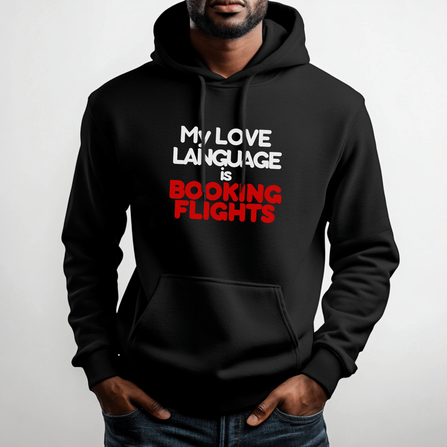 My Love Language is Booking Flights Statement Hoodie