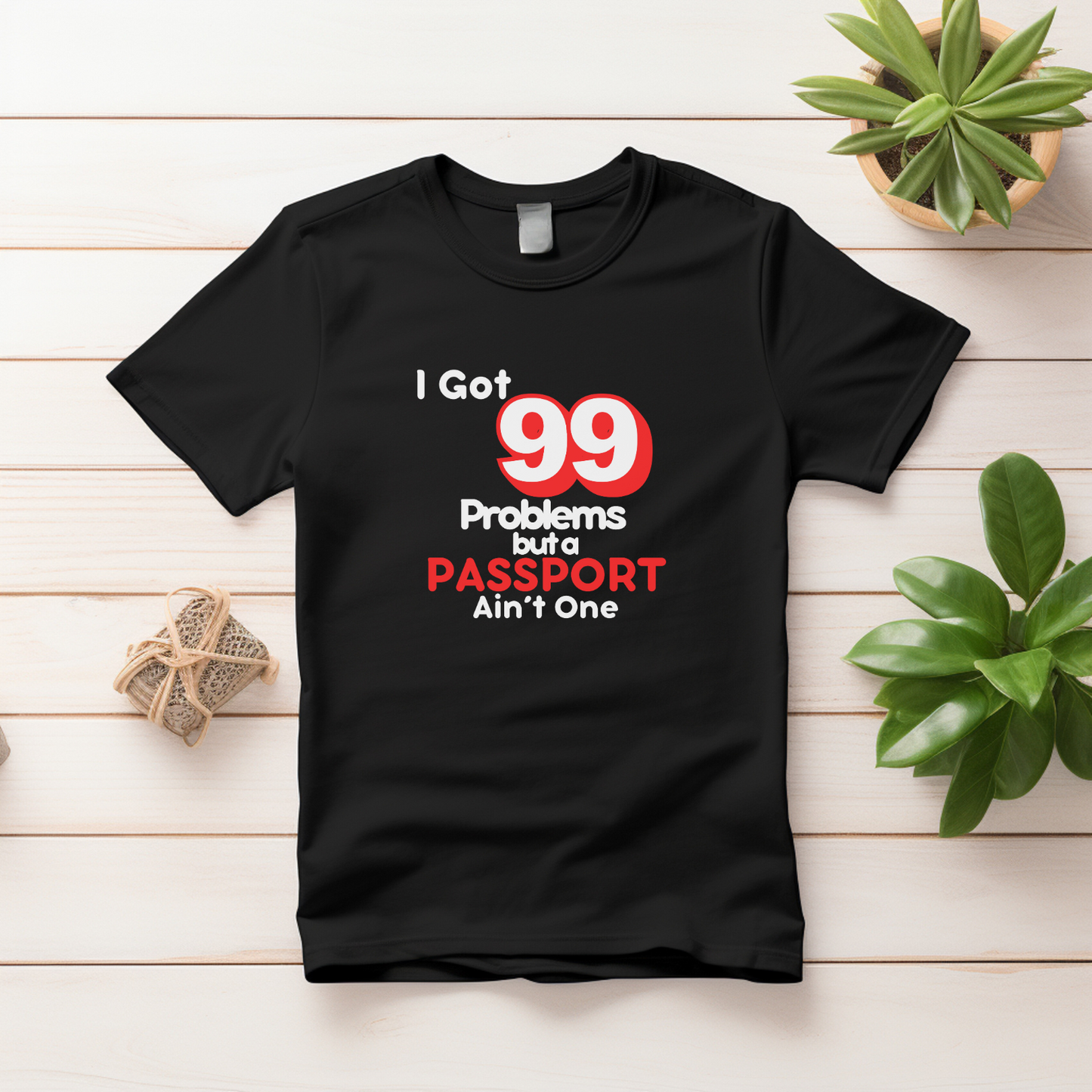 99 Problems But A Passport Ain't One Statement T-Shirt - RED