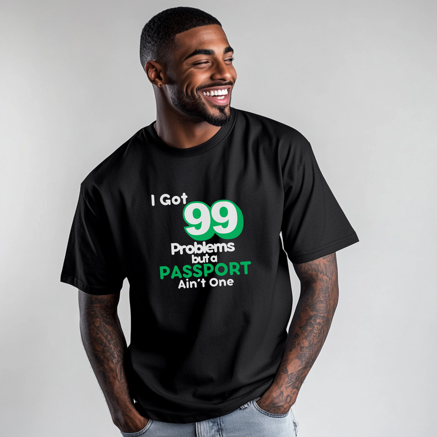 99 Problems But A Passport Ain't One Statement T-Shirt - GREEN