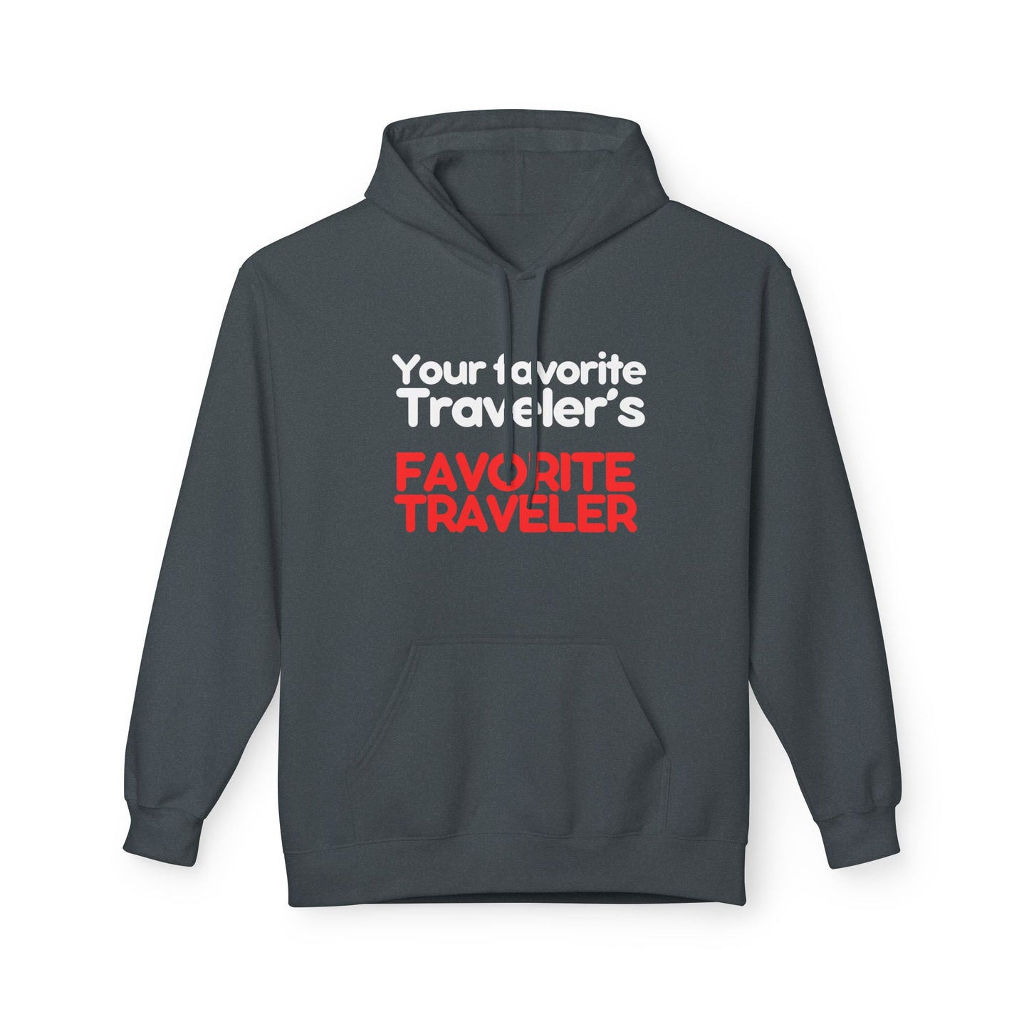 Your Favorite Traveler's Favorite Traveler Statement Hoodie