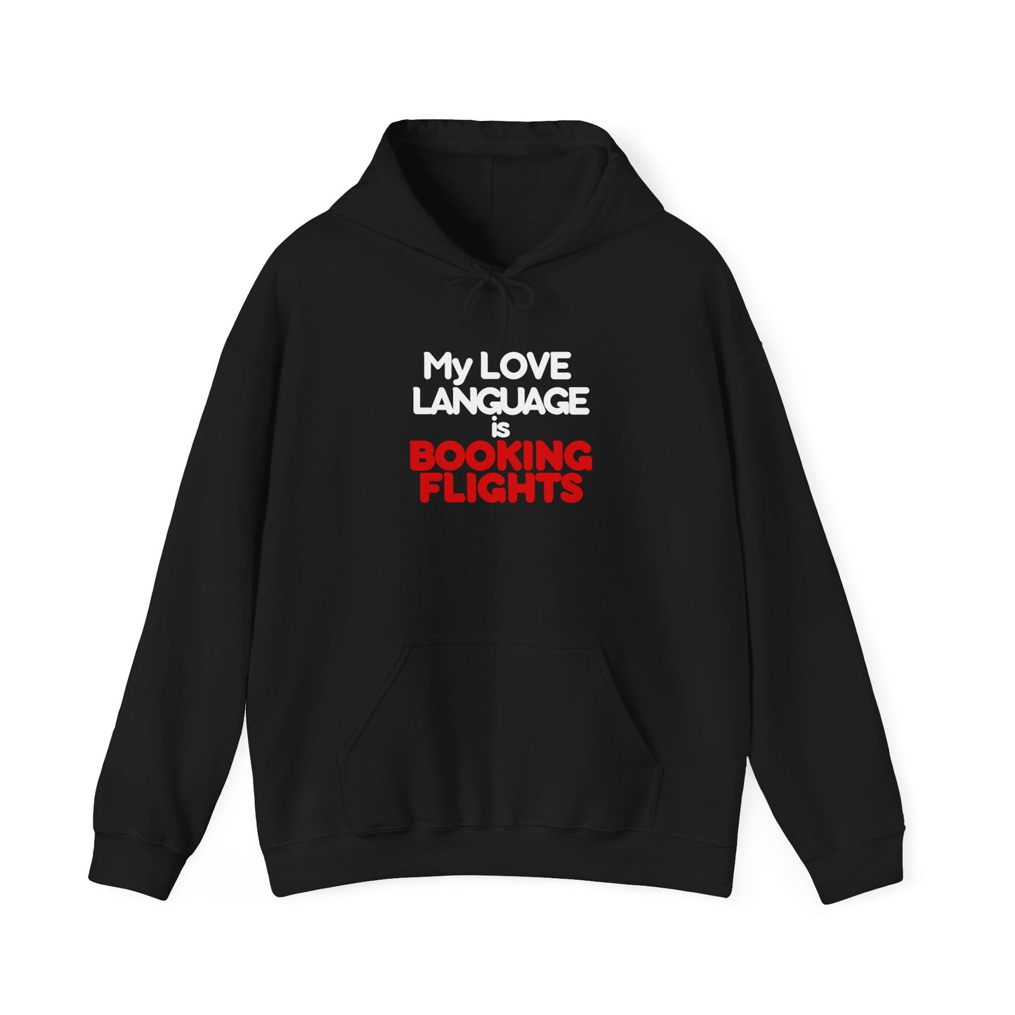 Love Language Flights Hoodie - Travel Addict Statement Unisex Heavy Hooded Sweatshirt