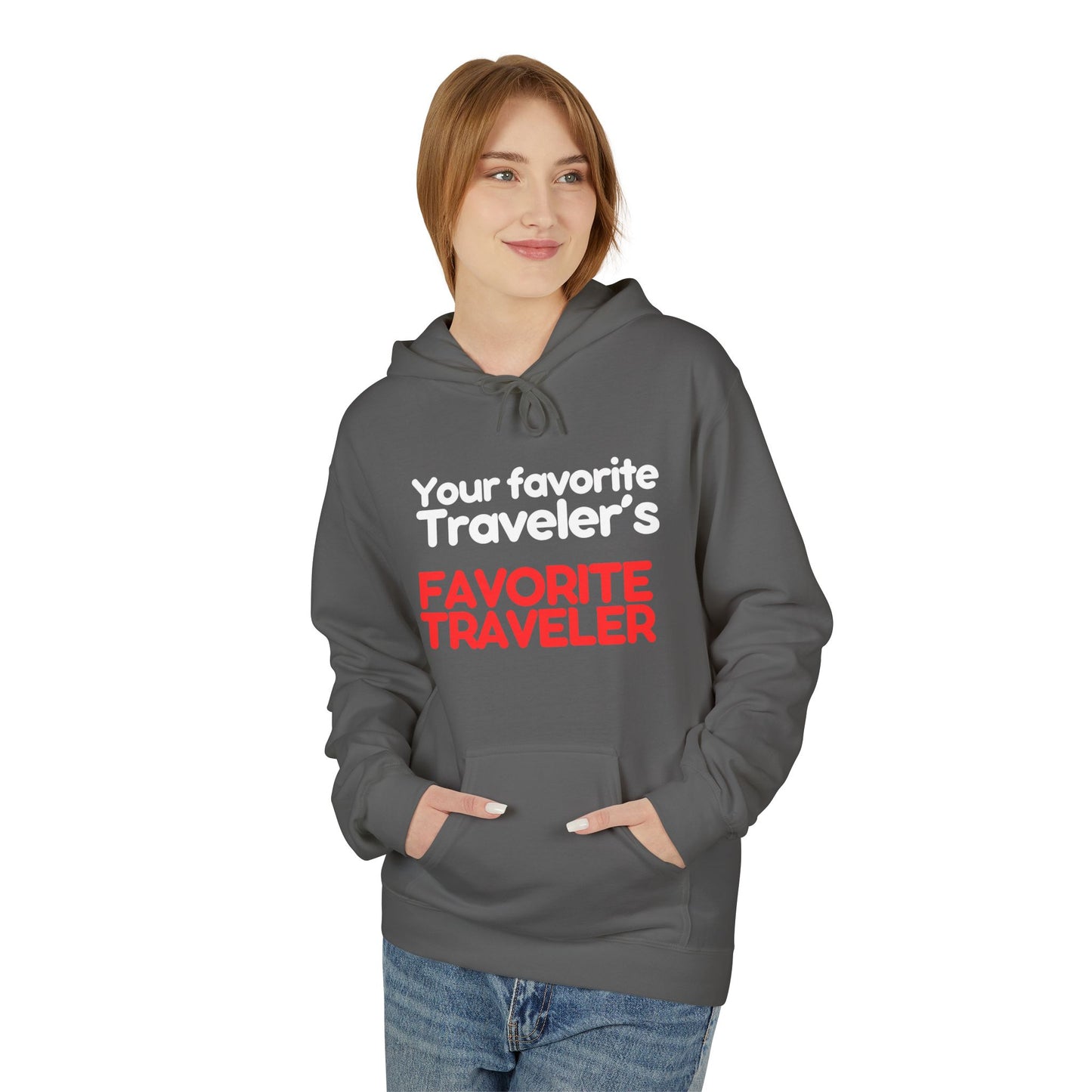 Your Favorite Traveler's Favorite Traveler Statement Hoodie