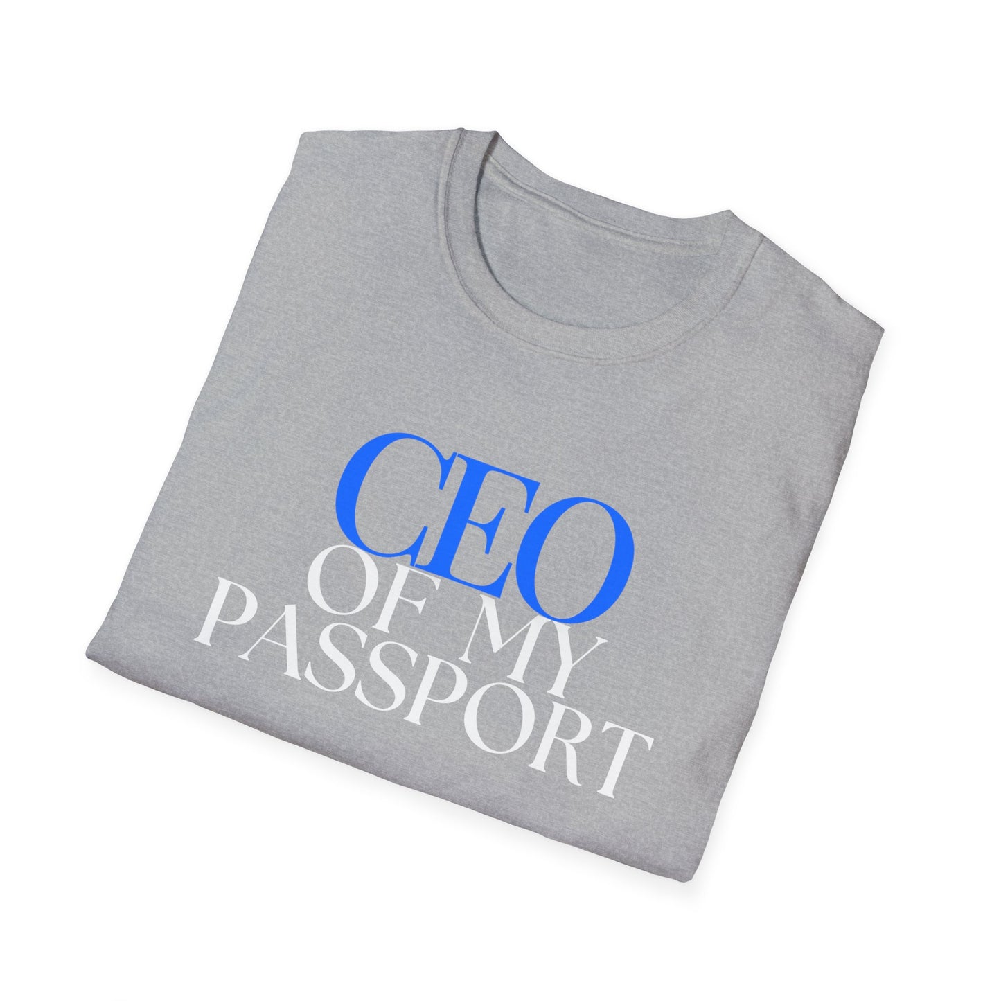 CEO of My Passport Statement TShirt