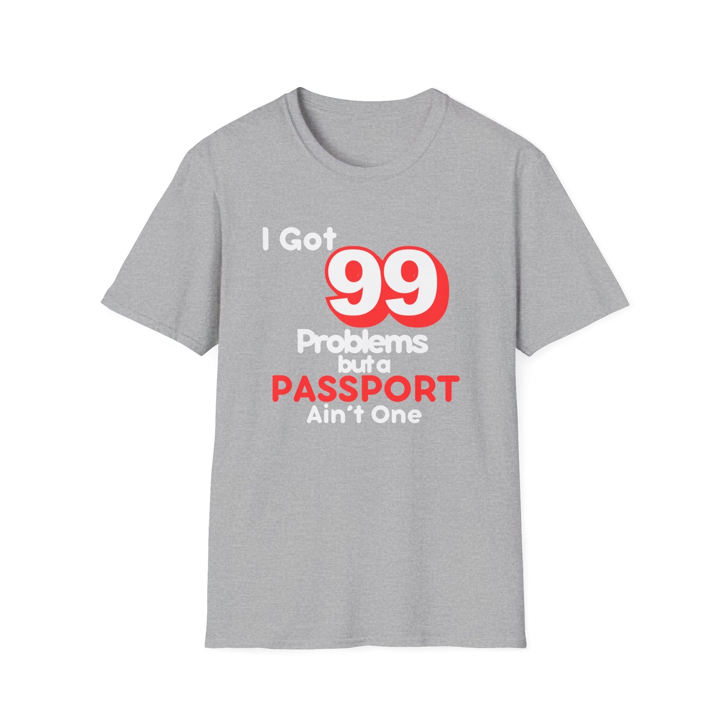 99 Problems But A Passport Ain't One Statement T-Shirt - RED